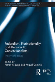 Federalism, Plurinationality and Democratic Constitutionalism: Theory and Cases book cover