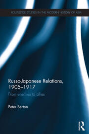Russo-Japanese Relations, 1905-17: From enemies to allies book cover