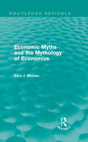 Economic Myths and the Mythology of Economics (Routledge Revivals) book cover
