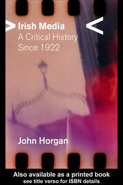 Irish Media: A Critical History since 1922 book cover