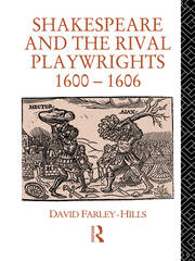 Shakespeare and the Rival Playwrights, 1600-1606 book cover