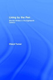 Living by the Pen: Women Writers in the Eighteenth Century book cover