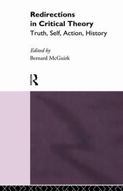 Redirections in Critical Theory: Truth, Self, Action, History book cover
