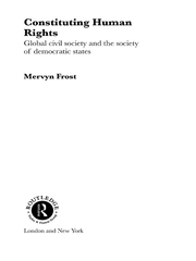 Constituting Human Rights: Global Civil Society and the Society of Democratic States book cover