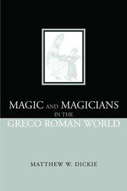 Magic and Magicians in the Greco-Roman World book cover