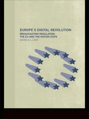 Europe's Digital Revolution: Broadcasting Regulation, the EU and the Nation State book cover