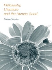 Philosophy, Literature and the Human Good book cover