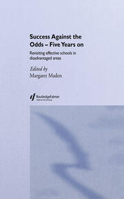 Success Against the Odds: Five Years On: Revisiting Effective Schools in Disadvantaged Areas book cover