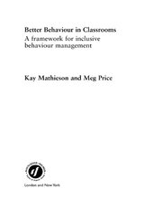 Better Behaviour in Classrooms: A framework for inclusive behaviour management book cover