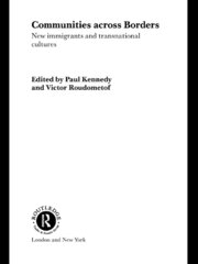 Communities Across Borders: New Immigrants and Transnational Cultures book cover