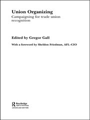 Union Organizing: Campaigning for trade union recognition book cover