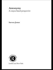 Antonymy: A Corpus-Based Perspective book cover