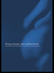 Drug Misuse and Motherhood book cover