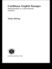 Caribbean-English Passages: Intertexuality in a Postcolonial Tradition book cover