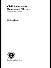 Civil Society and Democratic Theory: Alternative Voices book cover