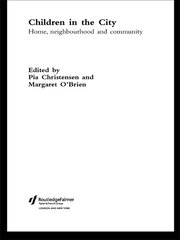 Children in the City: Home Neighbourhood and Community book cover