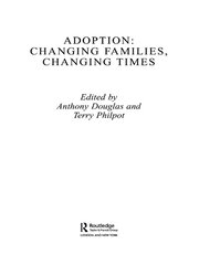 Adoption: Changing Families, Changing Times book cover
