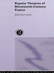 Popular Theatres of Nineteenth Century France book cover