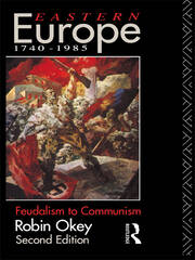 Eastern Europe 1740-1985: Feudalism to Communism book cover
