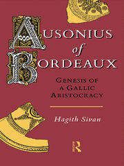 Ausonius of Bordeaux: Genesis of a Gallic Aristocracy book cover