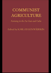 Communist Agriculture: Farming in the Far East and Cuba book cover