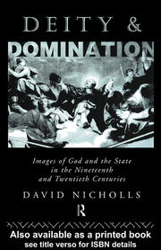 Deity and Domination: Images of God and the State in the 19th and 20th Centuries book cover