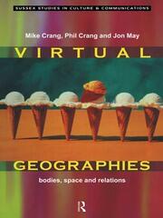 Virtual Geographies: Bodies, Space and Relations book cover