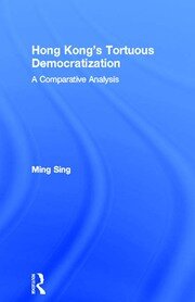 Hong Kong's Tortuous Democratization: A Comparative Analysis book cover