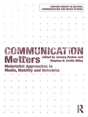 Communication Matters: Materialist Approaches to Media, Mobility and Networks book cover