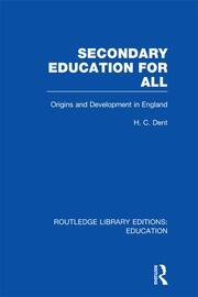 Secondary Education for All: Origins and Development in England book cover