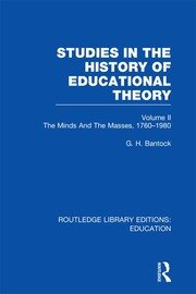 Studies in the History of Educational Theory Vol 2: The Minds and the Masses, 1760-1980 book cover