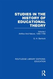 Studies in the History of Educational Theory Vol 1 (RLE Edu H): Nature and Artifice, 1350-1765 book cover
