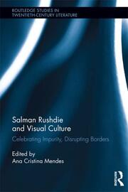 Salman Rushdie and Visual Culture: Celebrating Impurity, Disrupting Borders book cover