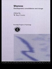 Shyness: Development, Consolidation and Change book cover