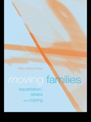 Moving Families: Expatriation, Stress and Coping book cover