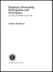 Employee Ownership, Participation and Governance: A Study of ESOPs in the UK book cover
