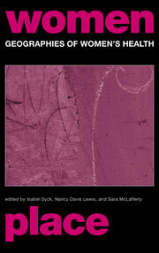 Geographies of Women's Health: Place, Diversity and Difference book cover