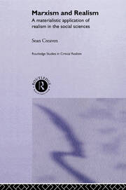 Marxism and Realism: A Materialistic Application of Realism in the Social Sciences book cover