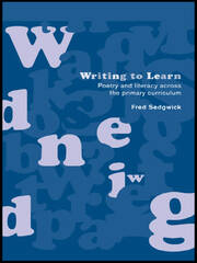 Writing to Learn: Poetry and Literacy across the Primary Curriculum book cover