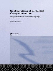 Configurations of Sentential Complementation: Perspectives from Romance Languages book cover