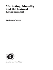 Marketing, Morality and the Natural Environment book cover