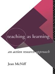 Teaching as Learning: An Action Research Approach book cover