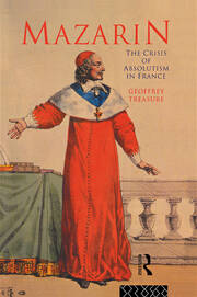 Mazarin: The Crisis of Absolutism in France book cover