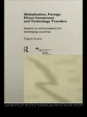 Globalization, Foreign Direct Investment and Technology Transfers: Impacts on and Prospects for Developing Countries book cover