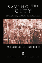 Saving the City: Philosopher-Kings and Other Classical Paradigms book cover