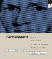 Kierkegaard and Modern Continental Philosophy: An Introduction book cover