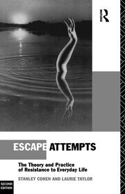 Escape Attempts: The Theory and Practice of Resistance in Everyday Life book cover