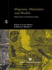 Migrants, Minorities & Health: Historical and Contemporary Studies book cover