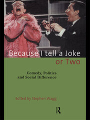Because I Tell a Joke or Two: Comedy, Politics and Social Difference book cover