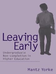 Leaving Early: Undergraduate Non-completion in Higher Education book cover